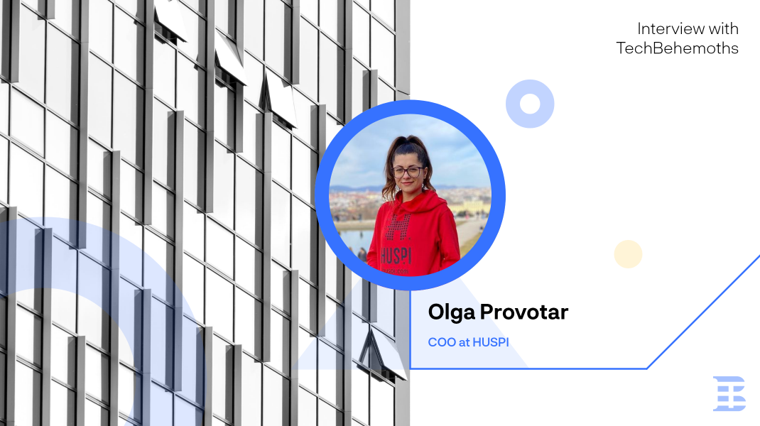 Interview with Olga Provotar - COO at Huspi