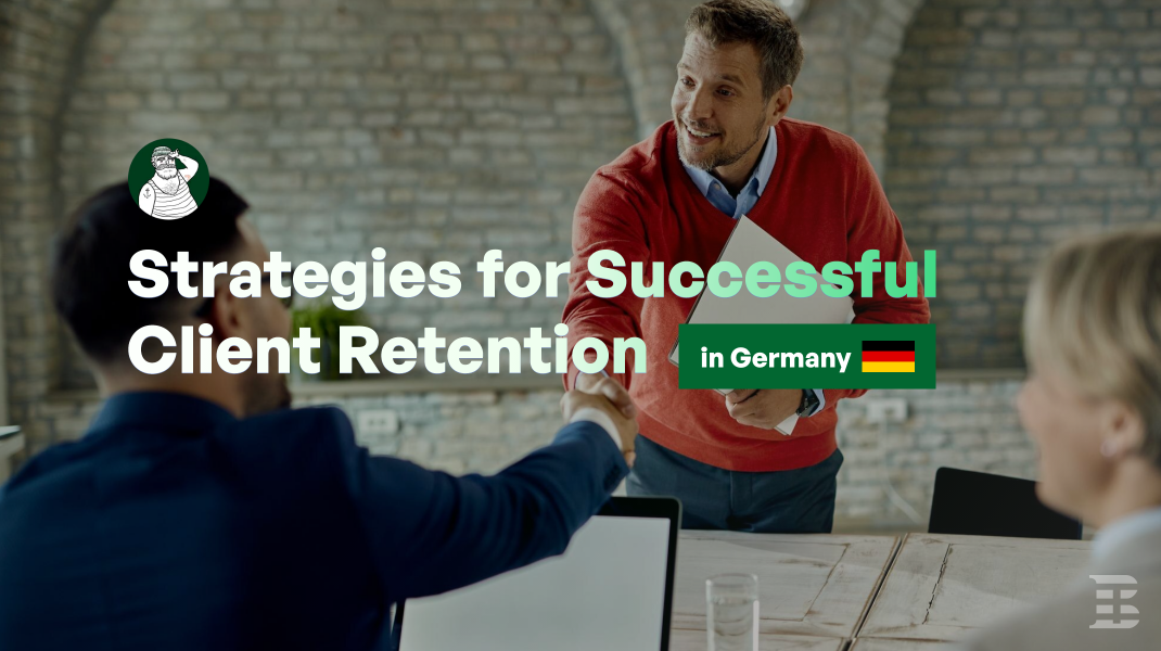 Strategies for Successful Client Retention in the German Market