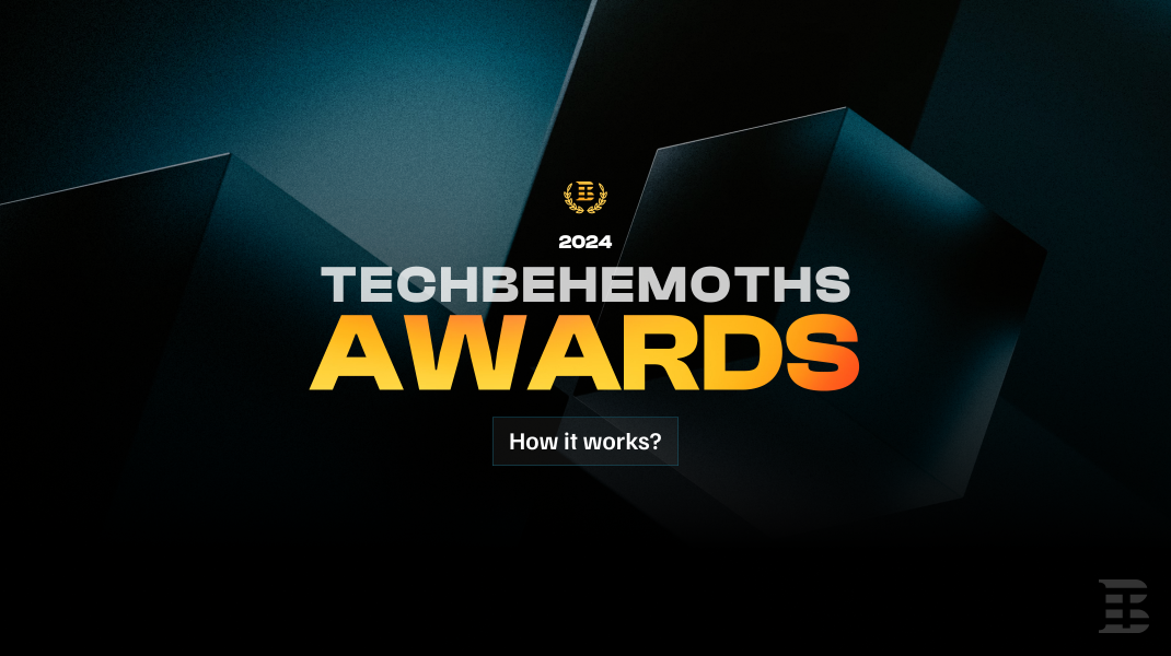 TechBehemoths 2024 Awards: How It Works