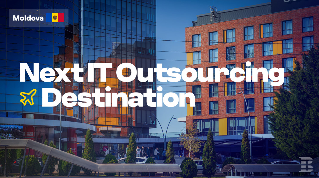 Why is Moldova your Next IT Outsourcing Destination in 2026?