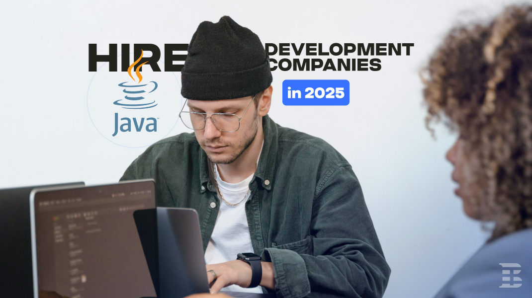 How to Hire Java Development Companies in 2025? (Step by Step)