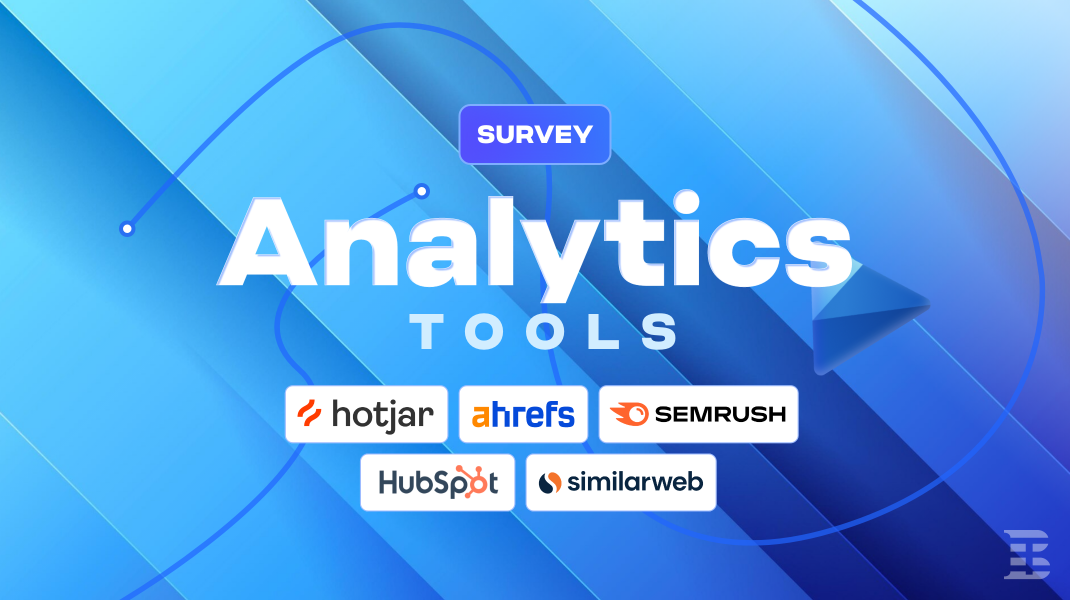 Analytics Tools for Tech Firms (Beyond Google Analytics): Survey Results