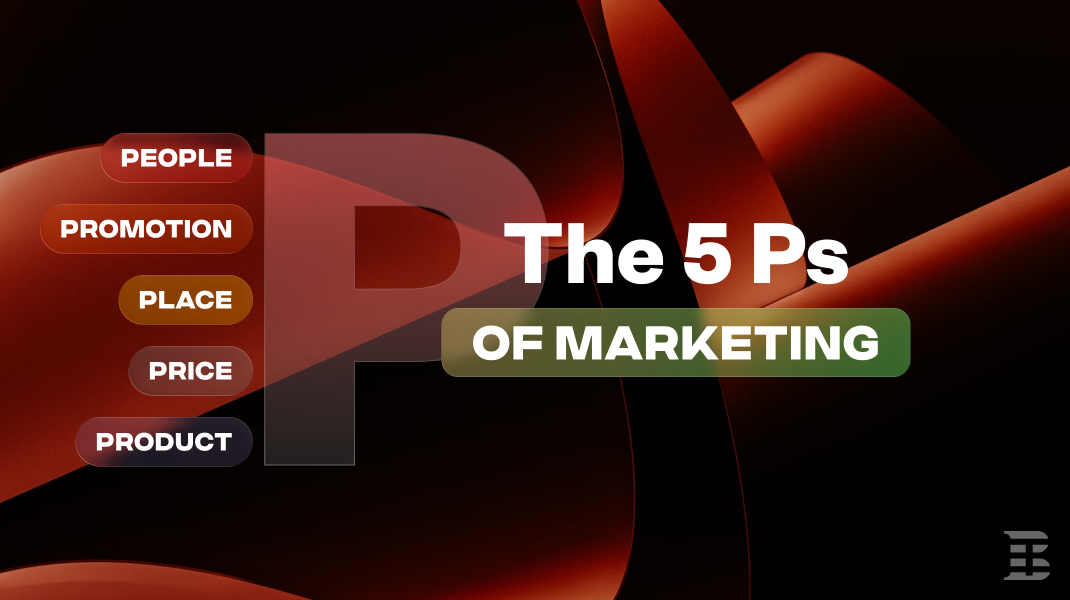 The 5 Ps of Marketing - Practical Examples and Tools to Use