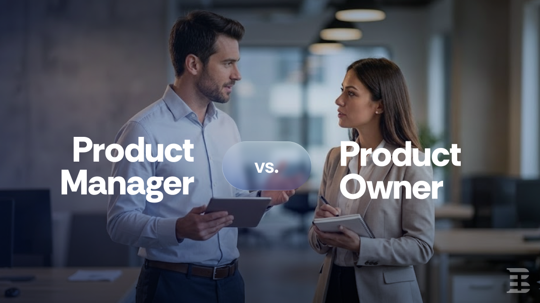 Product Manager vs Product Owner: Key Differences, Salaries, and Skills