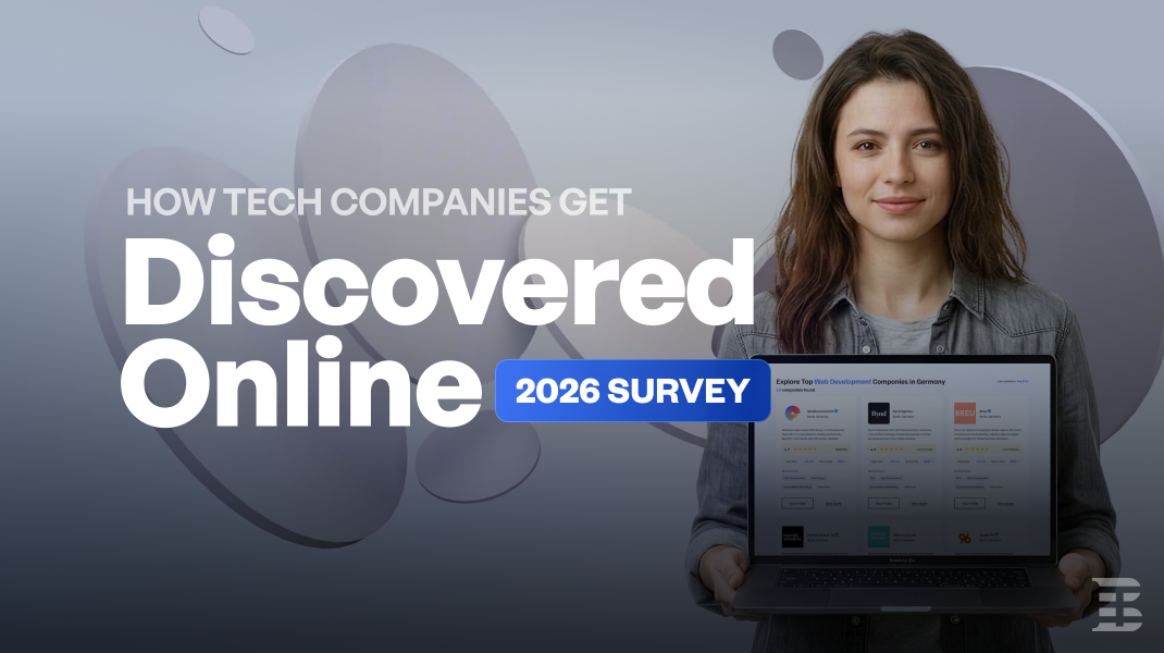How Tech Companies Get Discovered Online in 2026? Survey Insights