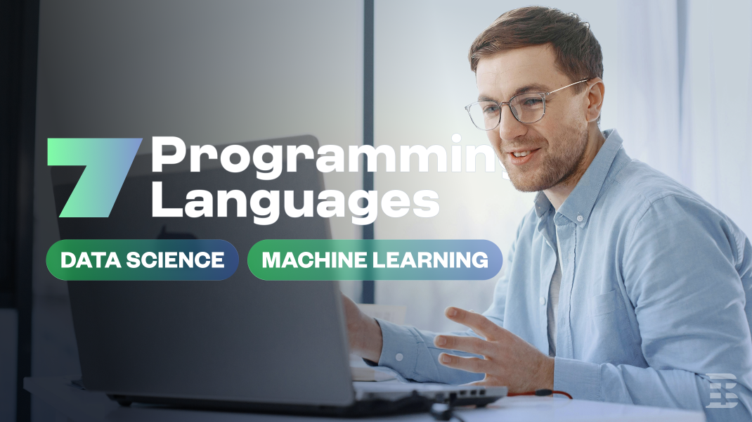 7 Programming Languages for Data Science & Machine Learning