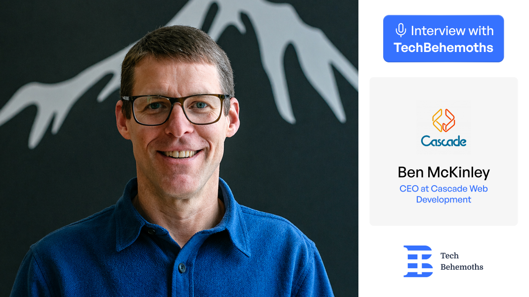 Interview with Ben McKinley, CEO at Cascade Web Development