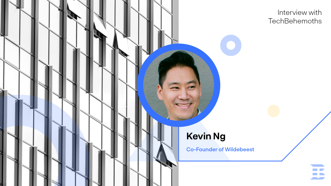 Interview with Kevin Ng: Co-Founder of Wildebeest