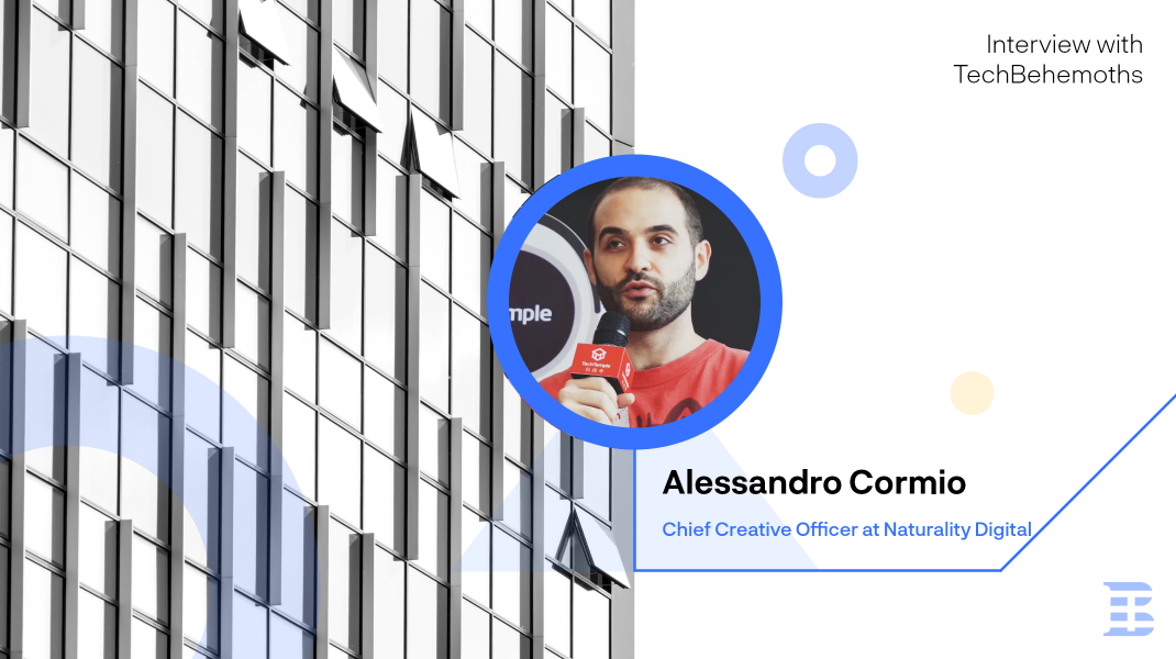 Interview with Alessandro Cormio - Chief Creative Officer at Naturality Digital