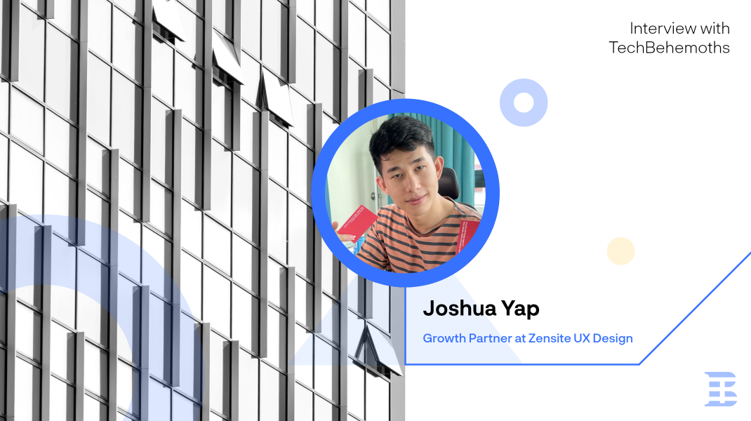 Interview with Joshua Yap - Growth Partner at Zensite UX Design Agency