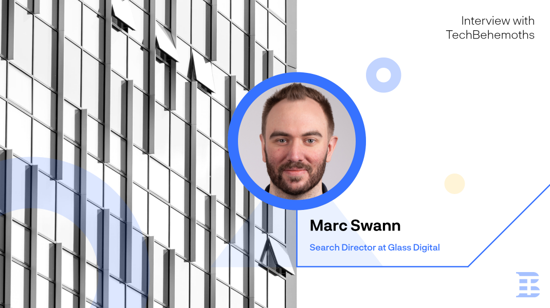 Interview with Marc Swann - Search Director at Glass Digital