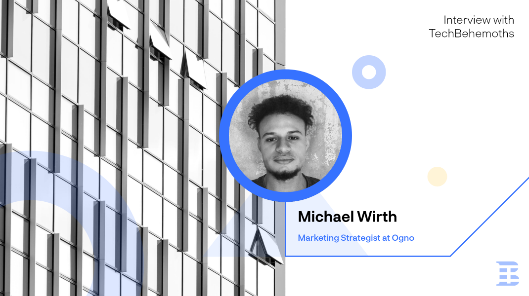 Interview with Michael Wirth - Marketing Strategist at Ogno