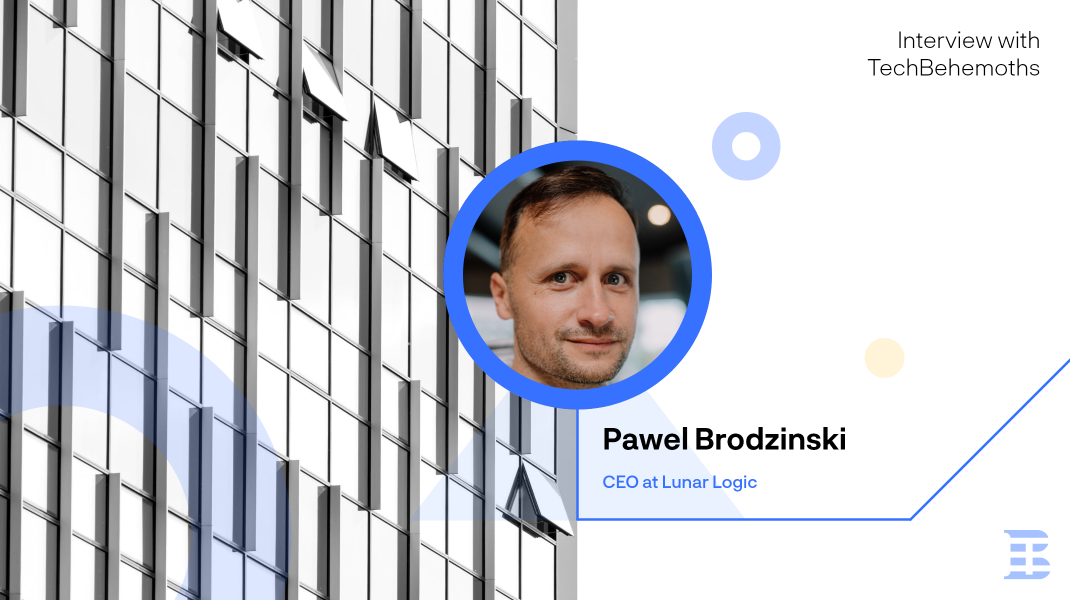 Interview with Pawel Brodzinski  - CEO at Lunar Logic