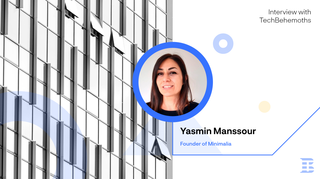 Interview with Yasmin Manssour - Founder of Minimalia