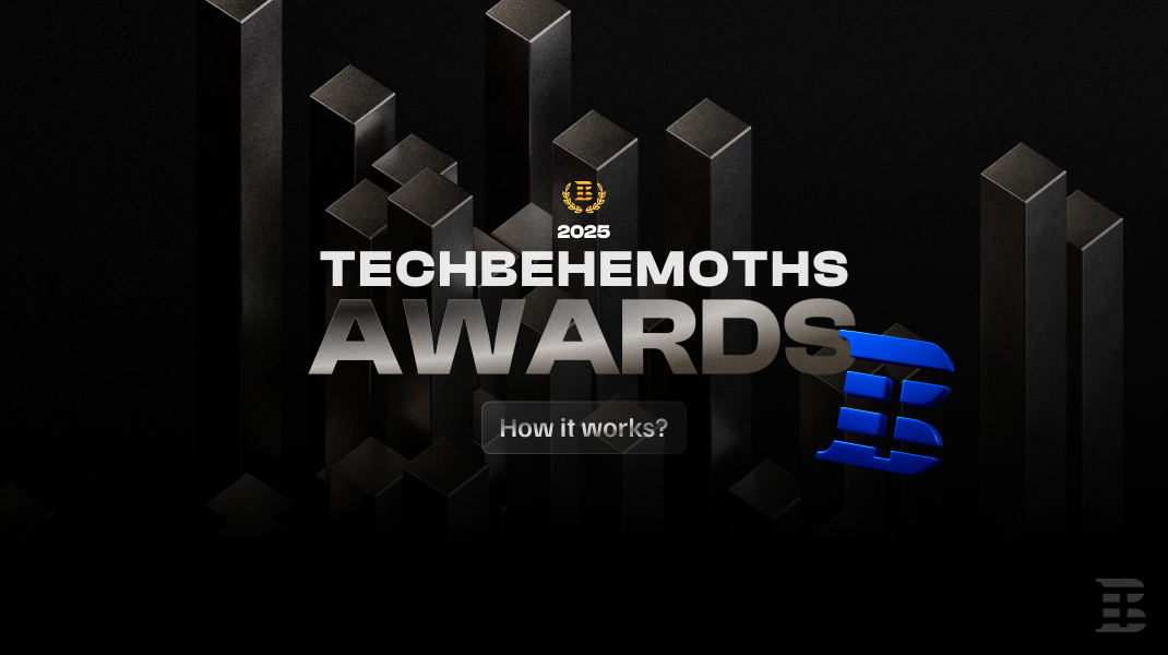 Announcing TechBehemoths Awards 2025: How It Works & Things You Should Know