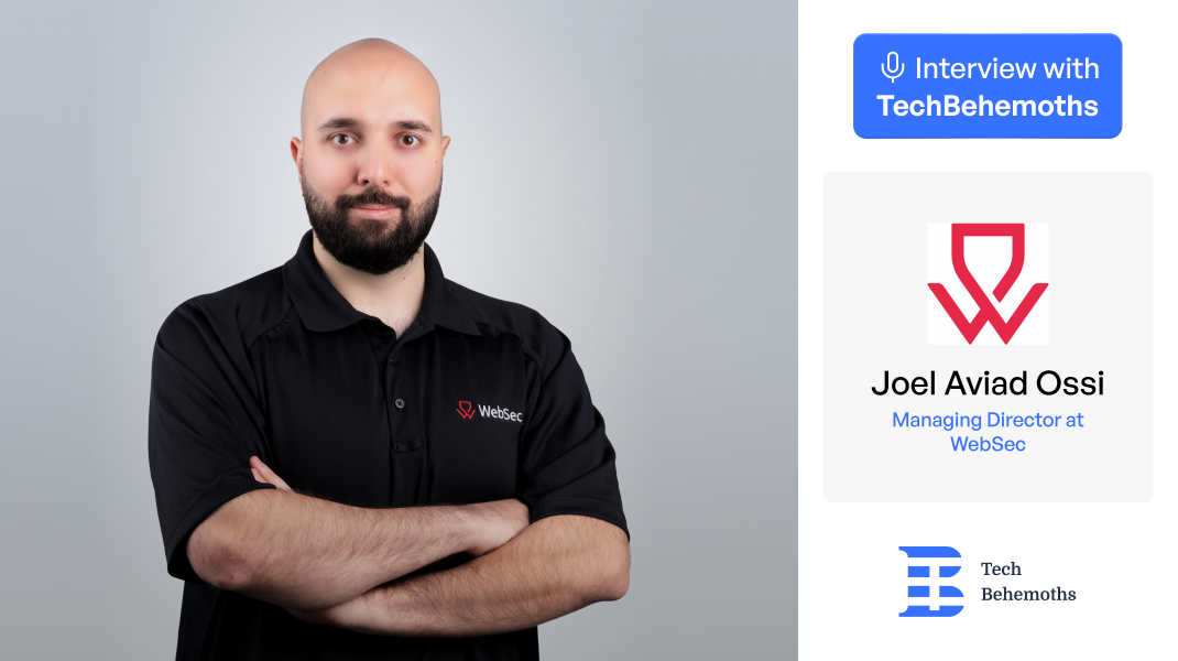 Interview with Joel Aviad Ossi, Managing Director at WebSec